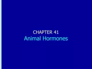 CHAPTER 41 Animal Hormones