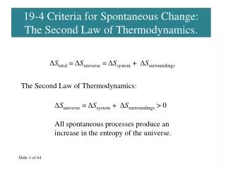 19-4 Criteria for Spontaneous Change: The Second Law of Thermodynamics.