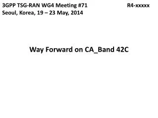 Way Forward on CA_Band 42C