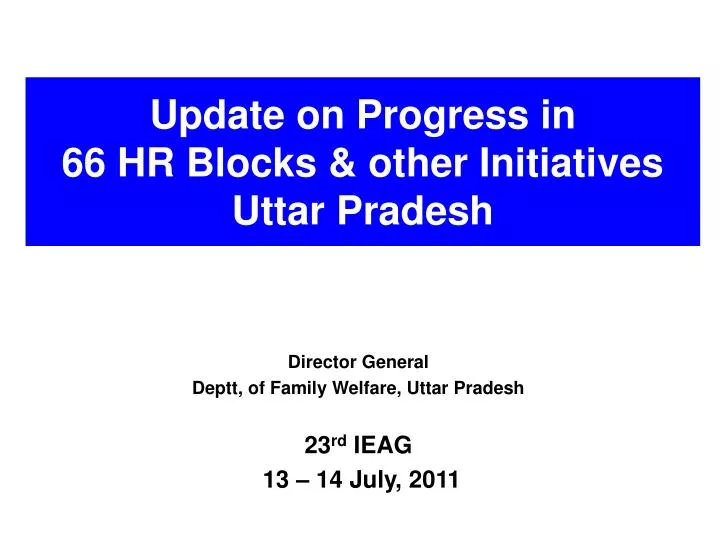 update on progress in 66 hr blocks other initiatives uttar pradesh