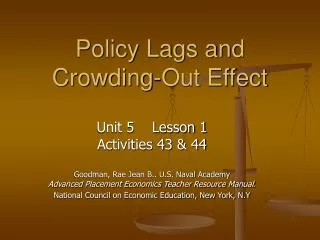 Policy Lags and Crowding-Out Effect