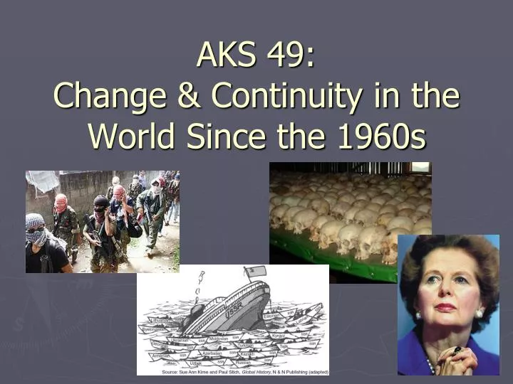 aks 49 change continuity in the world since the 1960s