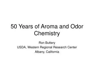 50 Years of Aroma and Odor Chemistry