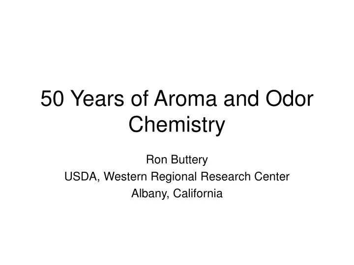 50 years of aroma and odor chemistry