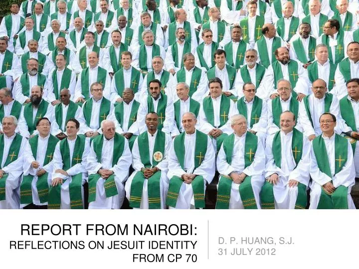report from nairobi reflections on jesuit identity from cp 70