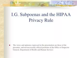 I.G. Subpoenas and the HIPAA Privacy Rule