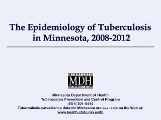 The Epidemiology of Tuberculosis in Minnesota, 2008-2012