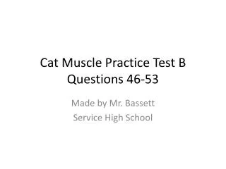 Cat Muscle Practice Test B Questions 46-53