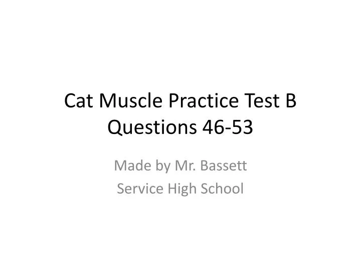 cat muscle practice test b questions 46 53