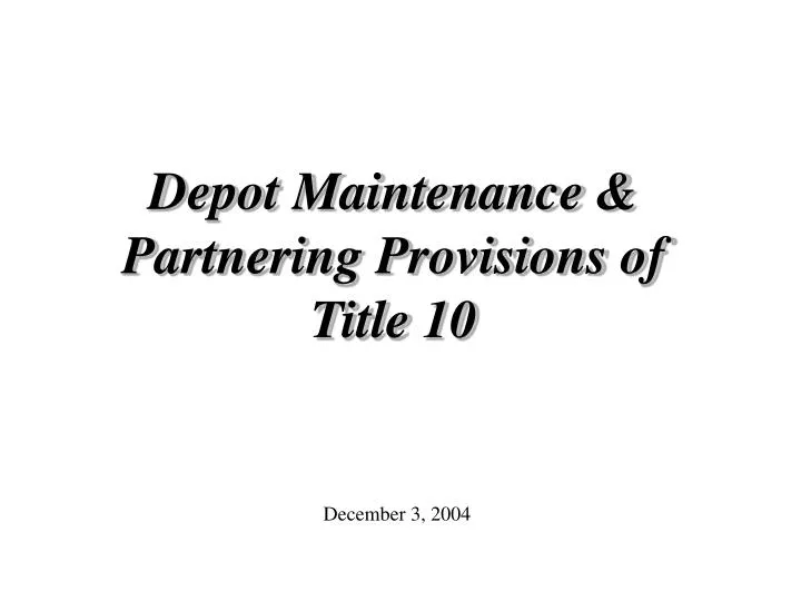 depot maintenance partnering provisions of title 10