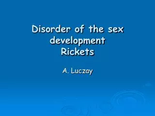 Disorder of the sex development Rickets