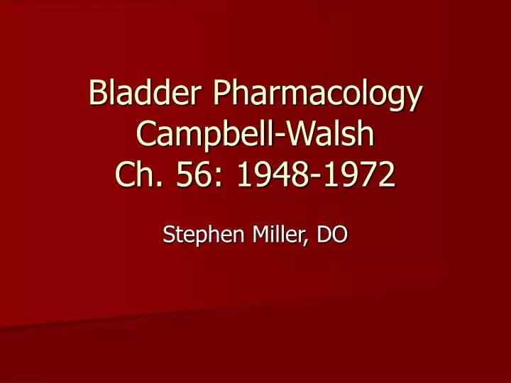 bladder pharmacology campbell walsh ch 56 1948 1972