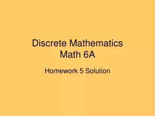 Discrete Mathematics Math 6A