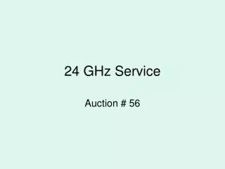 24 GHz Service