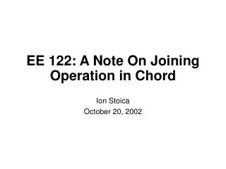EE 122: A Note On Joining Operation in Chord