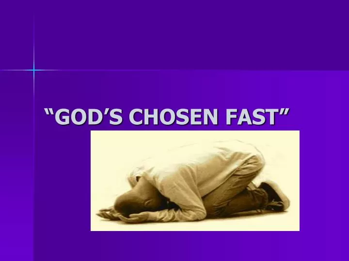 god s chosen fast