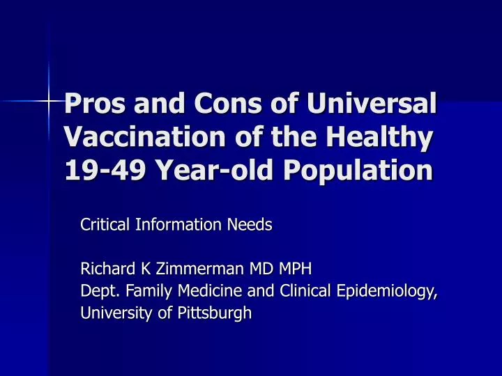 pros and cons of universal vaccination of the healthy 19 49 year old population