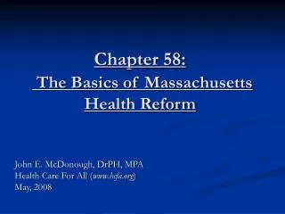 Chapter 58: The Basics of Massachusetts Health Reform