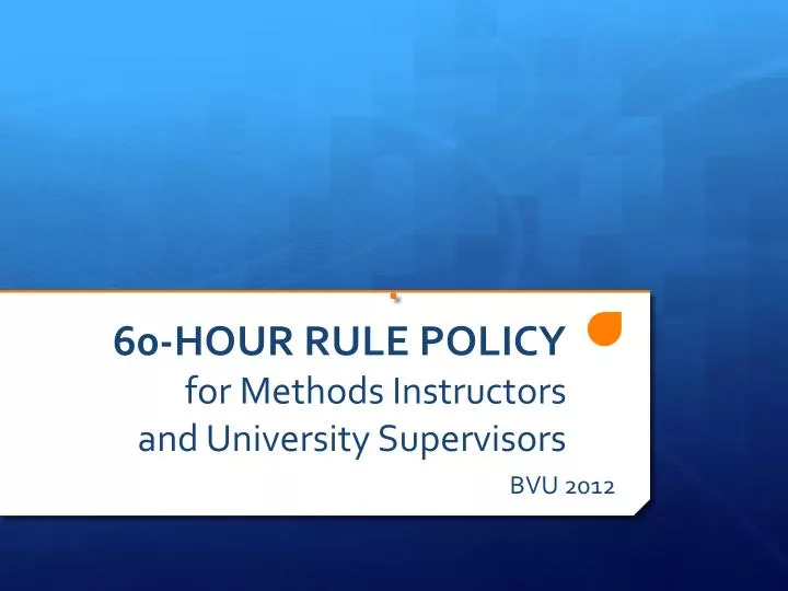 60 hour rule policy for methods instructors and university supervisors