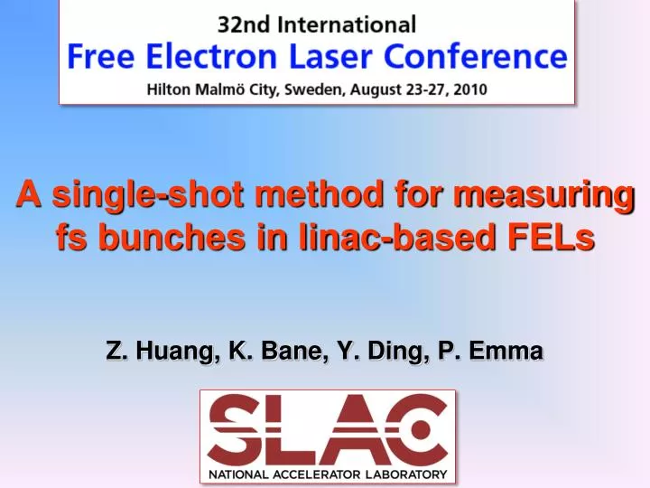 a single shot method for measuring fs bunches in linac based fels
