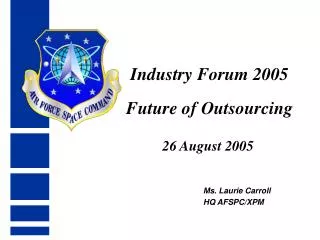 Industry Forum 2005 Future of Outsourcing