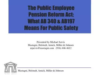 The Public Employee Pension Reform Act: What AB 340 &amp; AB197 Means For Public Safety