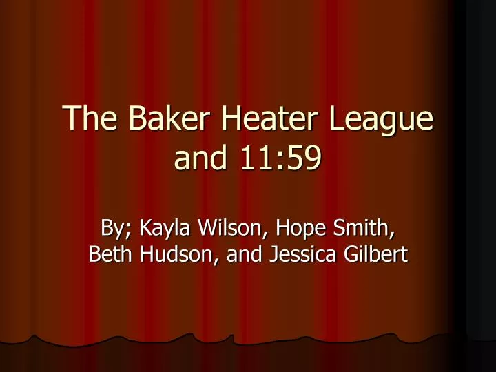 the baker heater league and 11 59