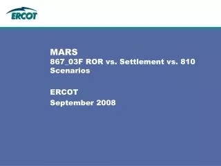 MARS 867_03F ROR vs. Settlement vs. 810 Scenarios