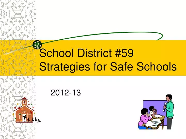 school district 59 strategies for safe schools