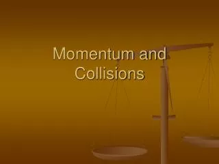 momentum and collisions