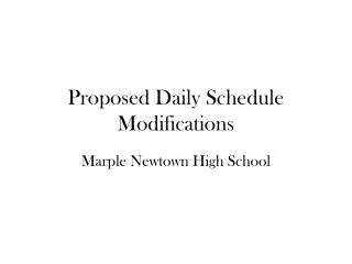Proposed Daily Schedule Modifications