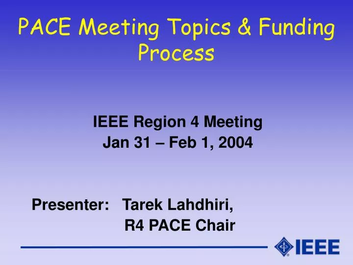 pace meeting topics funding process