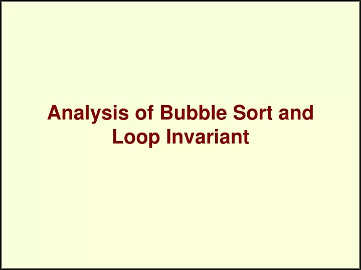 Bubble Sort and its Analysis