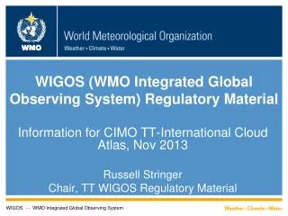 WIGOS (WMO Integrated Global Observing System) Regulatory Material