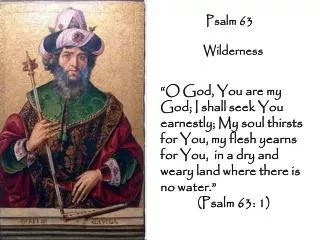 Psalm 63 			 Wilderness