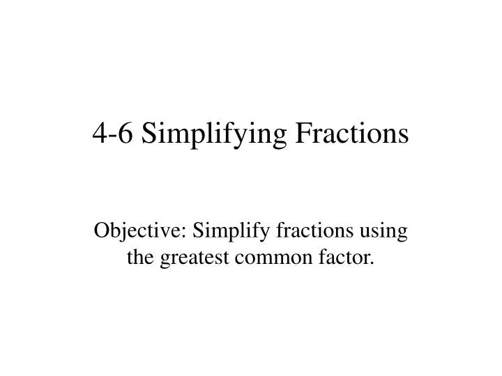 4 6 simplifying fractions