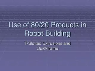 Use of 80/20 Products in Robot Building