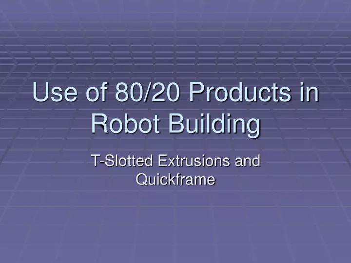 use of 80 20 products in robot building