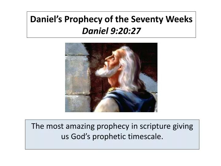 daniel s prophecy of the seventy weeks daniel 9 20 27