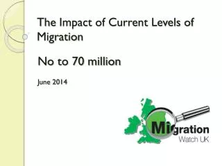 The Impact of Current Levels of Migration