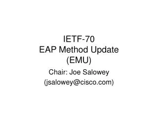 IETF-70 EAP Method Update (EMU)