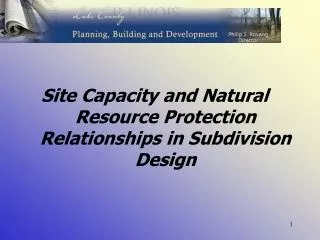 Site Capacity and Natural Resource Protection Relationships in Subdivision Design