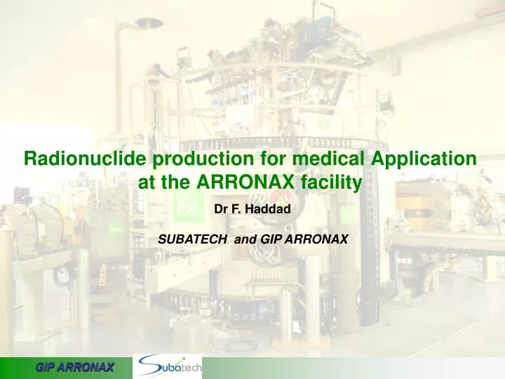 radionuclide production for medical application at the arronax facility