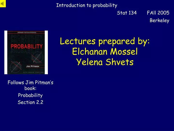 lectures prepared by elchanan mossel yelena shvets