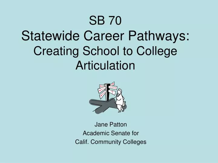 sb 70 statewide career pathways creating school to college articulation