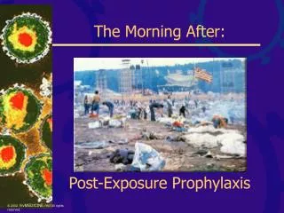The Morning After: Post-Exposure Prophylaxis