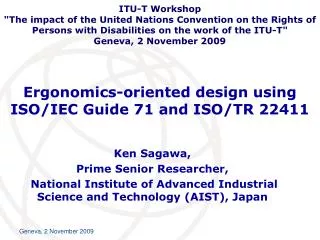 Ergon o mics-oriented design using ISO/IEC Guide 71 and ISO/TR 22411