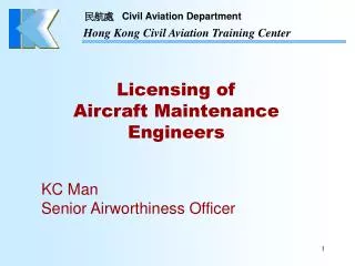 Licensing of Aircraft Maintenance Engineers