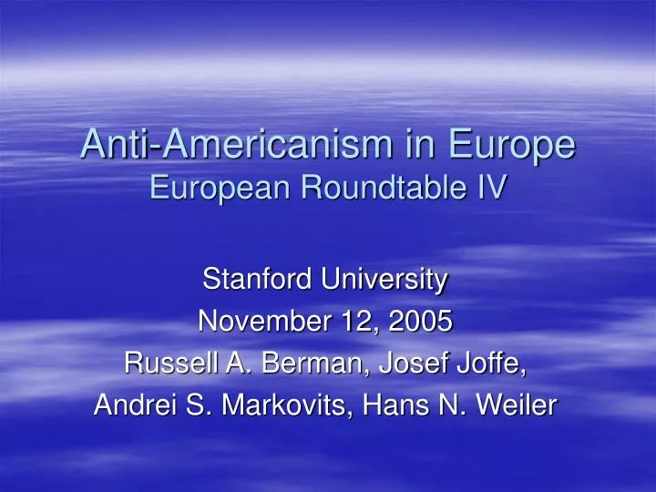 anti americanism in europe european roundtable iv