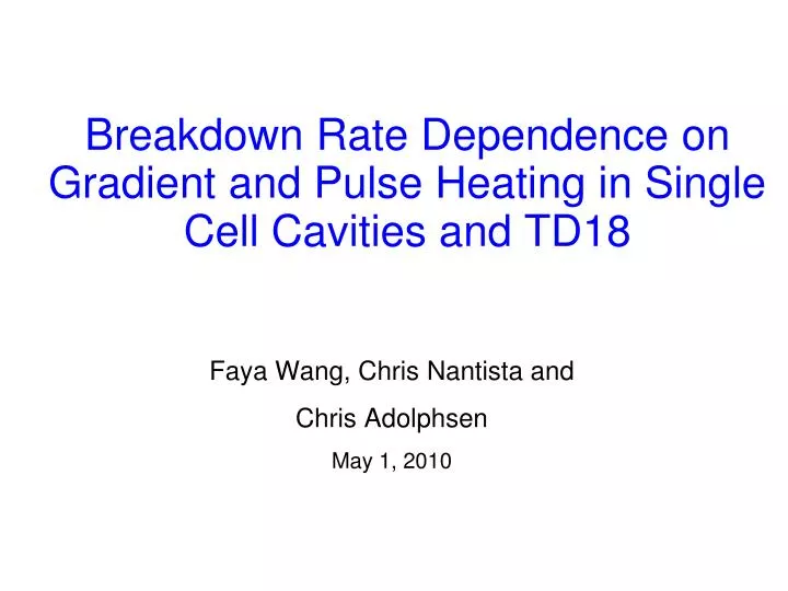breakdown rate dependence on gradient and pulse heating in single cell cavities and td18